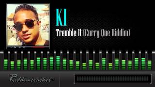 KI - Tremble It (Curry Que Riddim) [Soca 2014]