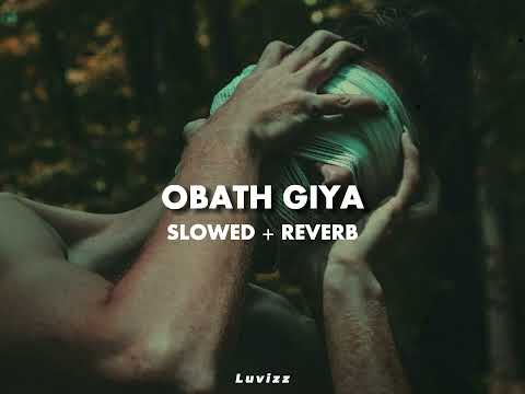 OBATH GIYA | SLOWED + REVERB