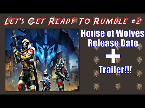 House of Wolves Info!!! (Destiny - Let's Get Ready To Rumble #2)