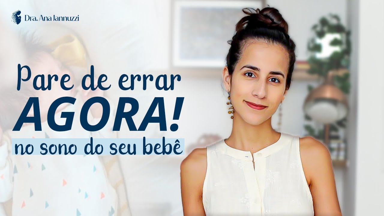 os ERROS mais comuns DO RITUAL DE SONO NOTURNO DO BEBÊ | Dra. Ana Jannuzzi