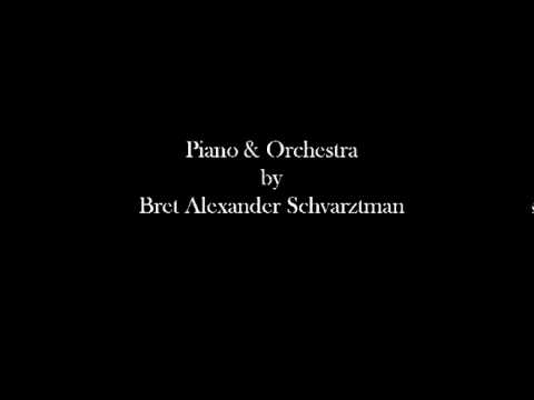 Bret Alexander Schvarztman - Piano & Orchestra