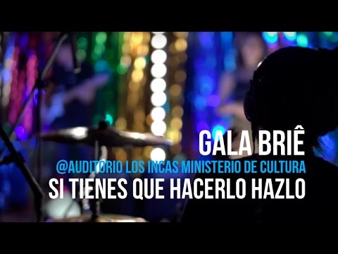 playlizt.pe - Gala Briê - Si tienes que hacerlo hazlo