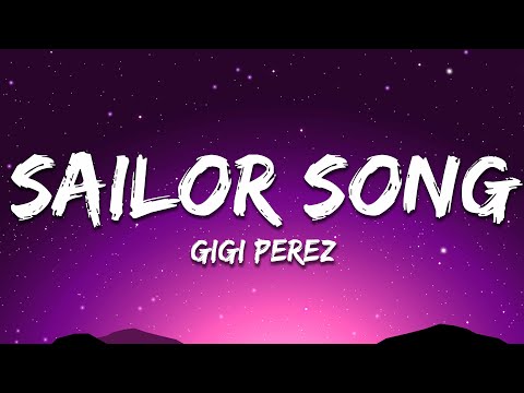 Gigi Perez - Sailor Song (Lyrics)