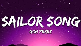 Download lagu Gigi Perez - Sailor Song (Lyrics) mp3
