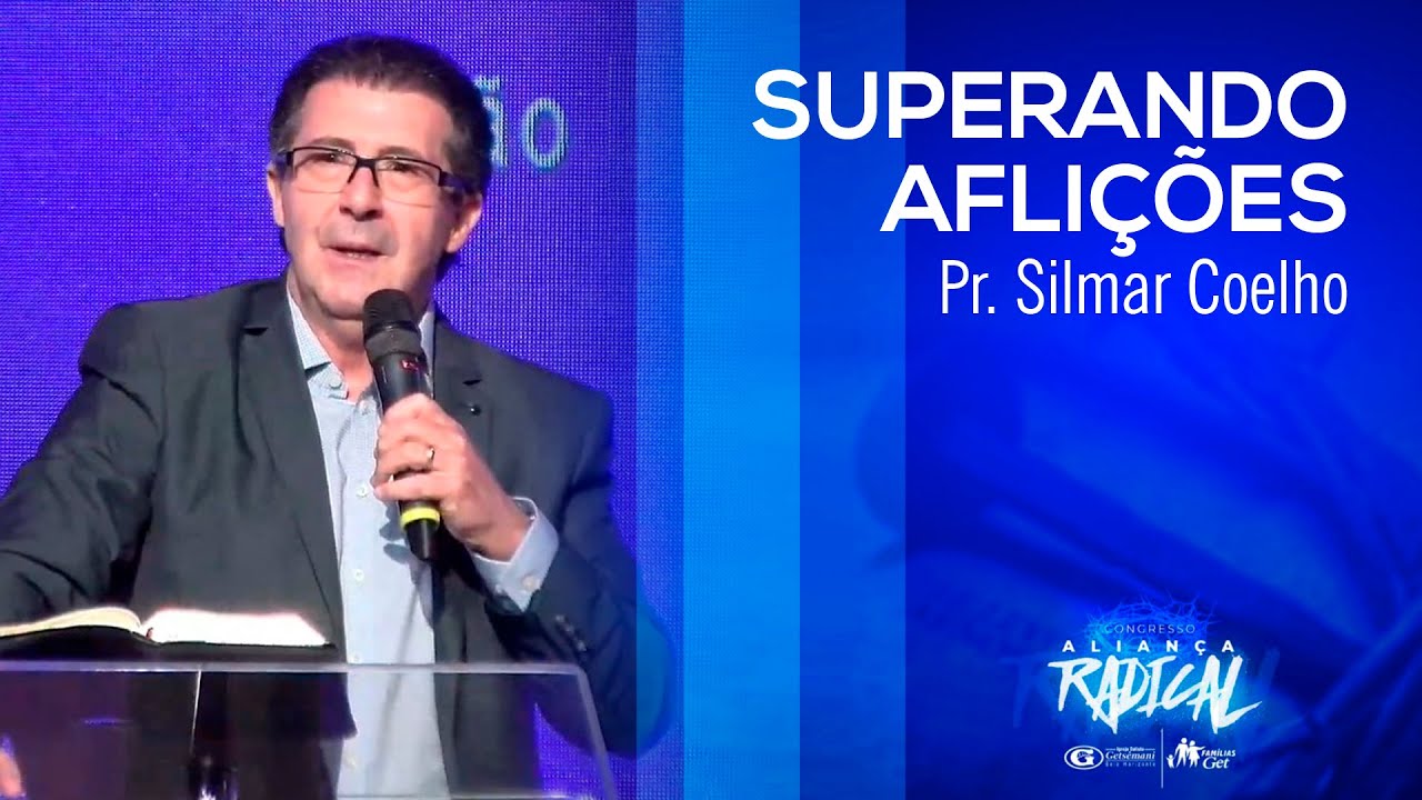 Superando aflições | Pr. Silmar Coelho | Aliança Radical | Culto da Vitória | 27/07/2021