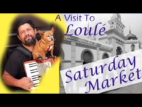 The Loulé Saturday Market, in Portugal's Algarve [Ep. 3]