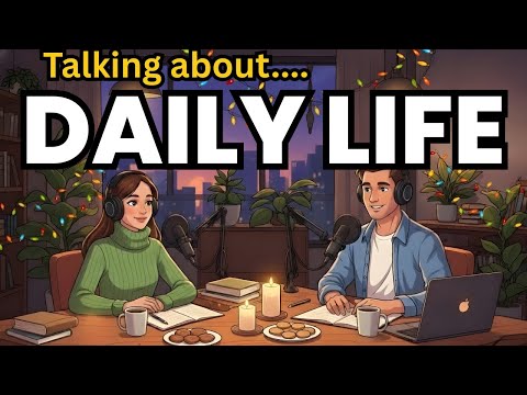 How To Describe Your Day in English (Listening Practice)