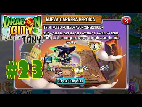 Dragon City #23 - La Carrera Heroica, a por el Noble Dragón Superstición