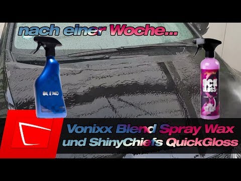 Community Fazit - Vonixx Blend Spray Wax und ShinyChiefs QuickGloss Test Langzeittest Teil 2