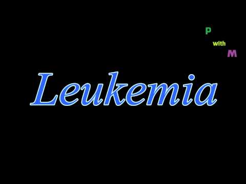 How To Pronounce "Leukemia"