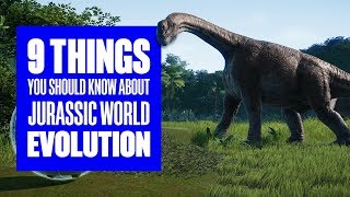 9 Things You Didn&#39;t Know About Jurassic World Evolution - Jurassic World Evolution Gameplay