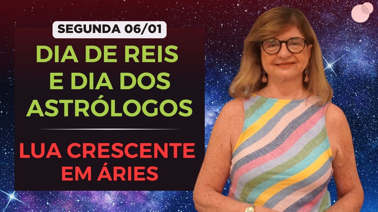 Céu do dia - Segunda 06/01 - Dia de Reis / Dia dos Astrólogos - Lua Crescente em Áries