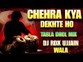 Chehra Kya Dekhte Ho Remix Tabla Tapori Mix 2025 DJ RDX Ujjain Wala