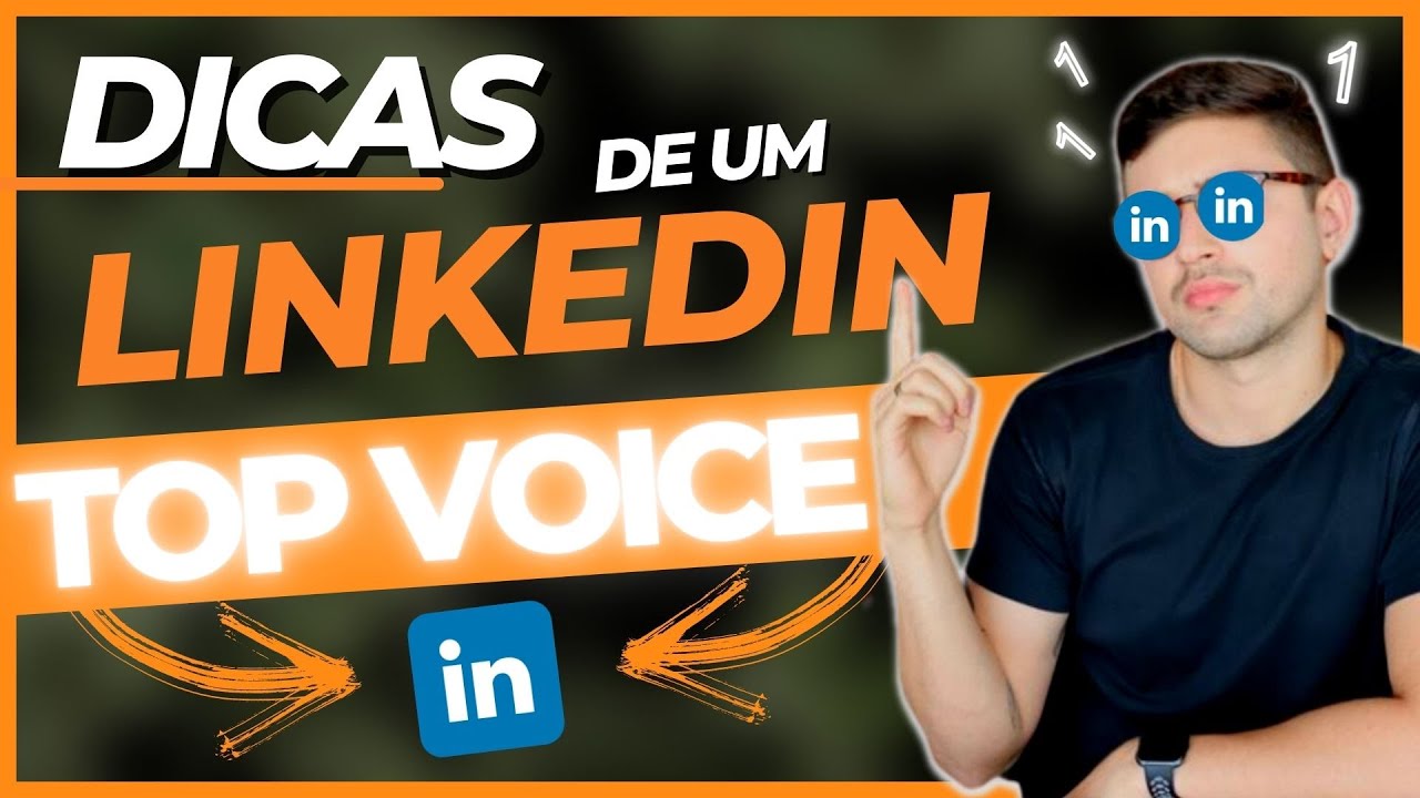 Como se DESTACAR no LINKEDIN? DICAS DE UM TOP VOICE