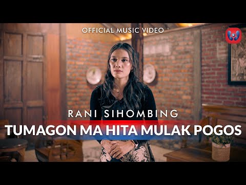 Rani Sihombing - Tumagon Ma Hita Mulak Pogos (Official Music Video)