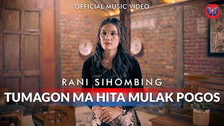 Download lagu Rani Sihombing - Tumagon Ma Hita Mulak Pogos mp3