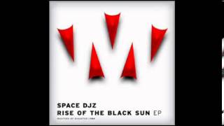 Space DJz - Rise of the Black Sun (Original Mix)
