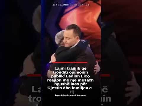Lajmi tragjik që tronditi opinionin publik/ Ledion Liço reagon me një mesazh ngushëllues për...