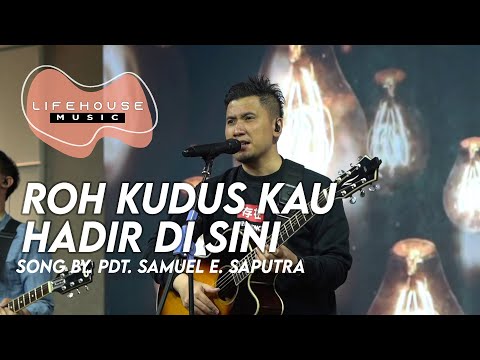 Roh Kudus Kau Hadir Di Sini (Cover) - Lifehouse Music ft. Franky Kuncoro