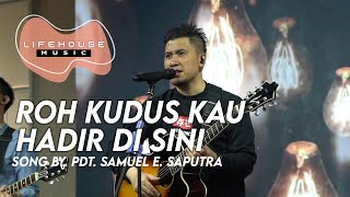 Download lagu Roh Kudus Kau Hadir Di Sini - Lifehouse Music ft. Franky Kuncoro mp3