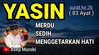 Download lagu SURAT YASIN MERDU SEDIH MENGGETARKAN HATI mp3 Download lagu SURAT YASIN MERDU SEDIH MENGGETARKAN HATI mp3