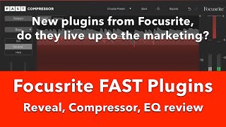 Video thumbnail for Focusrite FAST Plugins - Reveal, Compressor and EQ Review - Do they live up to the hype? by Jason Little
