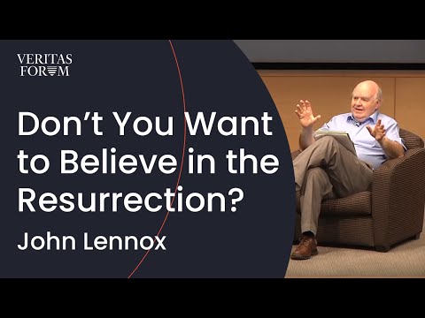 Don't you want to believe in the Resurrection? | John Lennox at UCLA