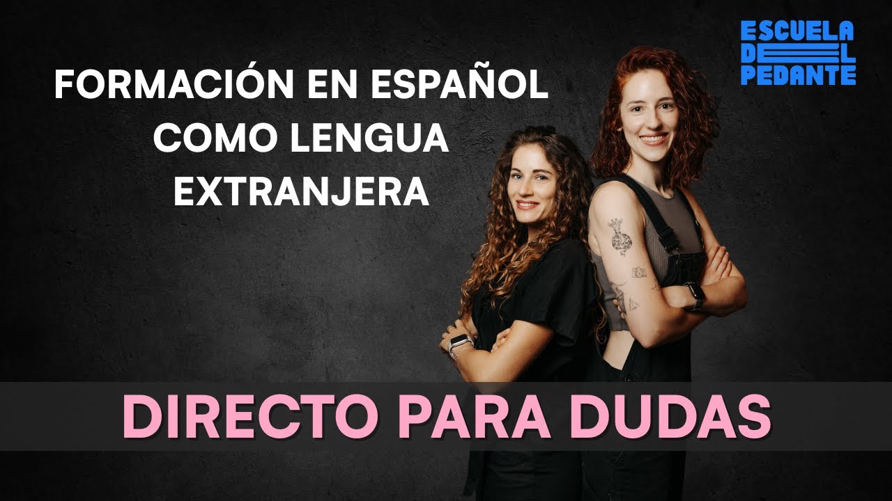 🔴DIRECTO: Respondemos dudas sobre la formación en Español como Lengua Extranjera