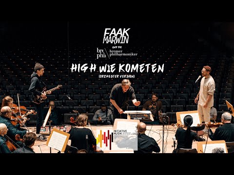 FAAKMARWIN & Bremer Philharmoniker - High wie Kometen (Orchester Version)