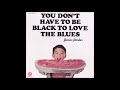 Junior Parker - You Don't Have To Be Black To Love The Blues