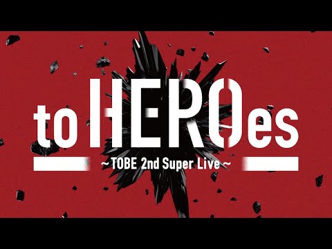 to HEROes 〜TOBE 2nd Super Live〜 開催決定！