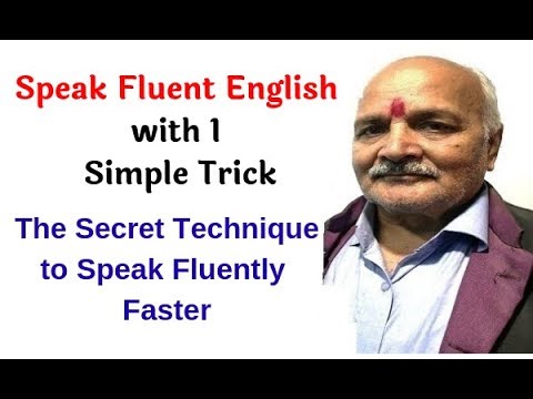 How to speak fluent English ||Get fluent with 1 trick || Best method of speaking English