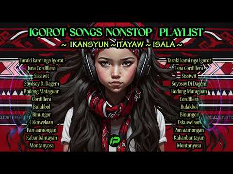 1 HOUR NON - STOP IGOROT SONGS - Lively Playlist