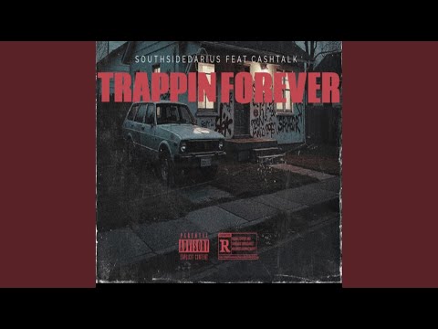 TRAPPIN FOREVER (feat. CashTalk)