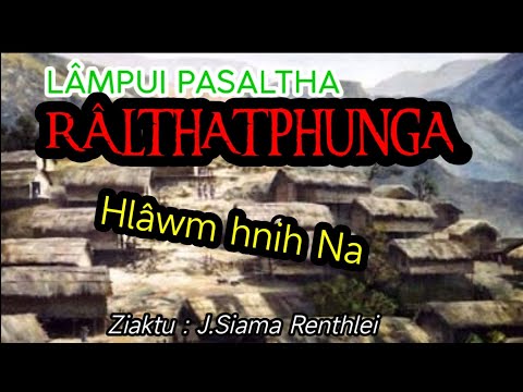 LAMPUI PASALTHA RALTHATPHUNGA - Hlawm 2 hnih na