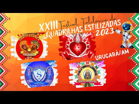 XXIII Festival Folclórico de Quadrilhas Estilizadas de Urucará/AM - 2023