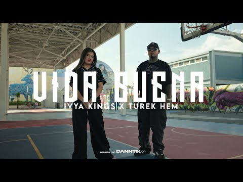 Vida Buena - Ivya Kings ft. Turek Hem