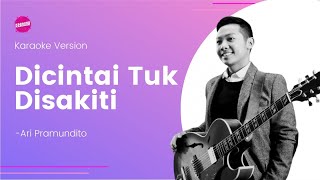 Download lagu Ari Pramundito - Dicintai Tuk Disakiti (Karaoke Version) mp3 Download lagu Ari Pramundito - Dicintai Tuk Disakiti (Karaoke Version) mp3