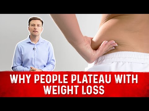 Why People Plateau with Weight Loss – Dr Berg