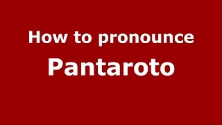 How to pronounce Pantaroto