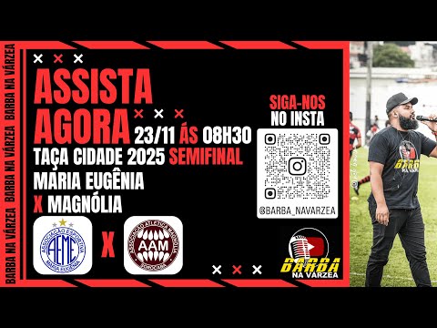 MARIA EUGÊNIA X MAGNÓLIA- TAÇA CIDADE MEGAFOX 2025 - SEMIFINAL VOLTA