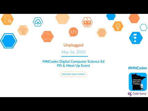 2020 MNCodes Digital Computer Science Ed & Meet Up Session - Unplugged Activities