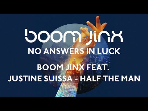 Boom Jinx feat. Justine Suissa  - Half The Man
