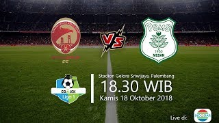 Live Streaming Indosiar, Sriwijaya FC Vs PSMS Medan di Liga 1 2018, Kamis Pukul 18.30 WIB