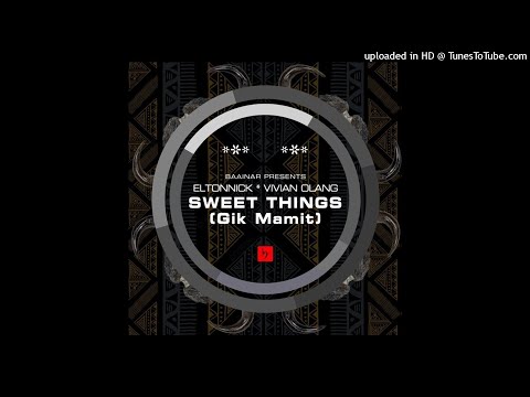 Eltonnick, Vivian Olang - Sweet Things (Main Mix)