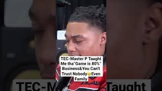 TEC-Master P Taught Me that you Can’t”TRUST NOBODY”Not Even ya FAMILY😔So I Learned tha Business