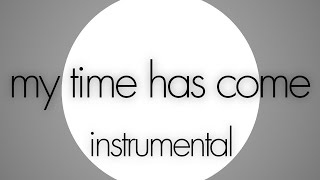My Time Has Come (Dedicated to Andretta Tillman - Instrumental w/ Background Vocals)