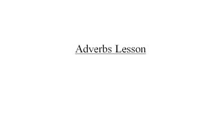 Adverbs Lesson