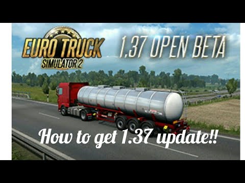 How to get ETS2 1.37 Beta