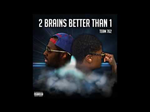 Team 762 - 2 Brains Better Than 1 (Full Mixtape)[Hosted By Atm Krown]